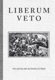 Liberum Veto Studium Porównawczo-Historyczne. Autor: Konopczyński Władysław. Dadada.pl Okładka książki Liberum Veto Studium Porównawczo-Historyczne