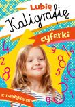 Lubię kaligrafię Cyferki. Autor: Krassowska Dorota. Dadada.pl Okładka książki Lubię kaligrafię Cyferki