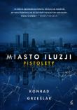 Okładka książki Miasto iluzji. Pistolety