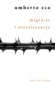 Migracje i nietolerancja. Autor: Umberto Eco. Dadada.pl Okładka książki Migracje i nietolerancja