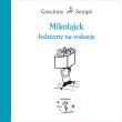 Mikołajek. Jedziemy na wakacje. Autor: René Goscinny, Sempe Jean-Jacques. Dadada.pl Okładka książki Mikołajek. Jedziemy na wakacje