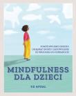 Mindfulness dla dzieci. Autor: Afzal Uz. Dadada.pl Okładka książki Mindfulness dla dzieci