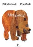Miś patrzy! w.2017. Autor: Carle Eric, Bill Martin Jr. Dadada.pl Okładka książki Miś patrzy! w.2017