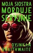 Okładka książki Moja siostra morduje seryjnie