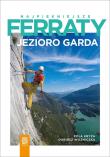 Najpiękniejsze ferraty Jezioro Garda. Autor: Pola Kryża, Dariusz Woźniczka. Dadada.pl Okładka książki Najpiękniejsze ferraty Jezioro Garda