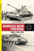 Niemiecka broń pancerna T.2 1942-1945. Autor: Paul Thomas Anderson. Dadada.pl Okładka książki Niemiecka broń pancerna T.2 1942-1945
