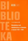 Niezależny ruch młodzieżowy w Gdańsku w latach 1981-1989. Autor: Wąsowicz Jarosław. Dadada.pl Okładka książki Niezależny ruch młodzieżowy w Gdańsku w latach 1981-1989