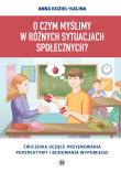 O czym myślimy w różnych sytuacjach społecznych?. Autor: Anna Kuziel-Kalina. Dadada.pl Okładka książki O czym myślimy w różnych sytuacjach społecznych?