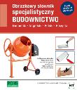Obrazkowy sł. specjalistyczny - Budownictwo PONS. Autor: Opracowanie zbiorowe. Dadada.pl Okładka książki Obrazkowy sł. specjalistyczny - Budownictwo PONS