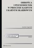 Obrońca i pełnomocnik w procesie karnym i karnym skarbowym. Autor: Zagrodnik Jarosław. Dadada.pl Okładka książki Obrońca i pełnomocnik w procesie karnym i karnym skarbowym