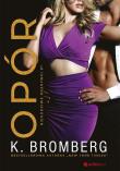 Opór Niegodziwe Rozrywki. Autor: K. Bromberg. Dadada.pl Okładka książki Opór Niegodziwe Rozrywki
