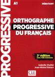 Orthographe Progressive du francais Debutant. Autor: Chollet Isabelle, Jean-Michel Robert. Dadada.pl Okładka książki Orthographe Progressive du francais Debutant