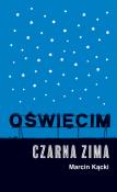 Okładka książki Oświęcim. Czarna zima