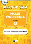 Pewny start.Odkrywam świat.Moje ćwiczenia A. Autor: Kowalska Bożena, Krasnodębska Joanna, Agnieszka Mokrzycka. Dadada.pl Okładka książki Pewny start.Odkrywam świat.Moje ćwiczenia A
