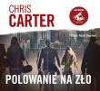 Polowanie na zło - Audiobook. Autor: Carter Chris. Dadada.pl Okładka książki Polowanie na zło - Audiobook