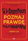 Poznaj prawdę. Agenci CIA zdradzą ci.... Autor: Houston Philip, Mike Floyd, Carnicero Susan. Dadada.pl Okładka książki Poznaj prawdę. Agenci CIA zdradzą ci...