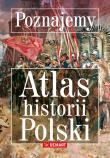 Okładka książki Poznajemy. Altas historii Polski