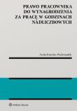 Okładka książki Prawo pracownika do wynagrodzenia za pracę w godzinach nadliczbowych