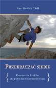 Przekraczać siebie. Autor: Piotr Koźlak CSsR. Dadada.pl Okładka książki Przekraczać siebie