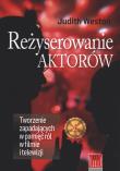 Reżyserowanie aktorów. Tworzenie zapadających .... Autor: Weston Judith. Dadada.pl Okładka książki Reżyserowanie aktorów. Tworzenie zapadających ...
