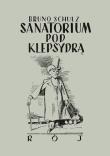 Sanatorium pod klepsydrą. Autor: Bruno Schulz. Dadada.pl Okładka książki Sanatorium pod klepsydrą