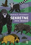 Sekretne życie zwierząt. Autor: Kruszewicz Andrzej G.. Dadada.pl Okładka książki Sekretne życie zwierząt