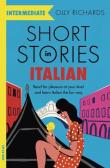 Short Stories in Italian for Intermediate Learners. Autor: Richards Olly. Dadada.pl Okładka książki Short Stories in Italian for Intermediate Learners