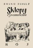 Sklepy cynamonowe. Autor: Bruno Schulz. Dadada.pl Okładka książki Sklepy cynamonowe