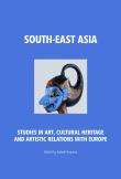 South-East Asia. Studies In Art, Cultural Heritage. Autor: Izabela Kopania (red.). Dadada.pl Okładka książki South-East Asia. Studies In Art, Cultural Heritage