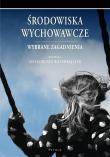 ŚRODOWISKA WYCHOWAWCZE WYBRANE ZAGADNIENIA. Autor: MAŁGORZATA ROZENBAJGIER. Dadada.pl Okładka książki ŚRODOWISKA WYCHOWAWCZE WYBRANE ZAGADNIENIA