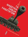 Ta maszyna zabija faszystów. Autor: Pecau. Dadada.pl Okładka książki Ta maszyna zabija faszystów