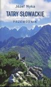 Tatry słowackie przewodnik. Autor: JÓZEF NYKA. Dadada.pl Okładka książki Tatry słowackie przewodnik