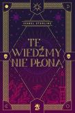 Okładka książki Te wiedźmy nie płoną