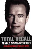 Total Recall: My Unbelievably True Life Story. Autor: Arnold Schwarzenegger. Dadada.pl Okładka książki Total Recall: My Unbelievably True Life Story