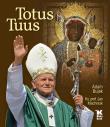 Totus Tuus. Autor: Bujak Adam, Machniak Jan. Dadada.pl Okładka książki Totus Tuus