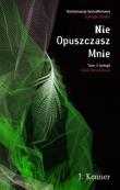 Tryl. Stark International T.3 Nie Opuszczasz Mnie. Autor: Kenner J.. Dadada.pl Okładka książki Tryl. Stark International T.3 Nie Opuszczasz Mnie