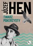 Twarz pokerzysty. Autor: Józef Hen. Dadada.pl Okładka książki Twarz pokerzysty