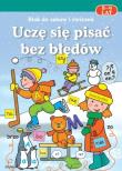 Uczę się pisać bez błędów 8-9 lat w.2011. Autor: Łątkowska Mirosława, Uhma Katarzyna. Dadada.pl Okładka książki Uczę się pisać bez błędów 8-9 lat w.2011