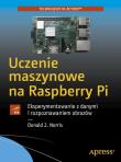 Uczenie maszynowe na Raspberry Pi. Autor: Donald Norris. Dadada.pl Okładka książki Uczenie maszynowe na Raspberry Pi