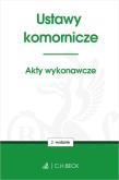 Ustawy komornicze. Akty wykonawcze. Autor: Opracowanie zbiorowe. Dadada.pl Okładka książki Ustawy komornicze. Akty wykonawcze