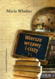 Wiersze wrzawy i ciszy. Autor: Maria Włodno. Dadada.pl Okładka książki Wiersze wrzawy i ciszy