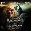 Wikingowie T.2 Najeźdźcy z Północy audiobook. Autor: Lewandowski Radosław. Dadada.pl Okładka książki Wikingowie T.2 Najeźdźcy z Północy audiobook