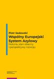 Wspólny Europejski System Azylowy. Autor: Sadowski Piotr. Dadada.pl Okładka książki Wspólny Europejski System Azylowy