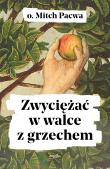 Okładka książki ZWYCIĘŻAĆ W WALCE Z GRZECHEM
