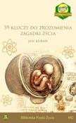 59 kluczy do zrozumienia zagadki powstania życia. Autor: Kubań Jakub. Dadada.pl Okładka książki 59 kluczy do zrozumienia zagadki powstania życia