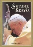 Album - Świadek Krzyża. Autor: Grzegorz Gałązka. Dadada.pl Okładka książki Album - Świadek Krzyża
