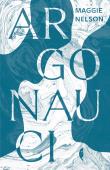 Argonauci. Autor: Nelson Maggie. Dadada.pl Okładka książki Argonauci