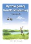 Okładka książki Bywało gorzej, bywało smieszniej. Wspominki