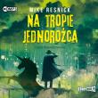Okładka książki CD MP3 Na tropie jednorożca