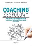 Coaching zespołowy Praktyczny przewodnik dla liderów, trenerów, konsultantów i nauczycieli. Autor: Rafał Szewczak, Joanna Grela, Michał Bloch. Dadada.pl Okładka książki Coaching zespołowy Praktyczny przewodnik dla liderów, trenerów, konsultantów i nauczycieli